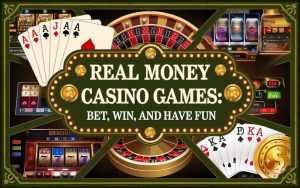 Real Money Casino Games