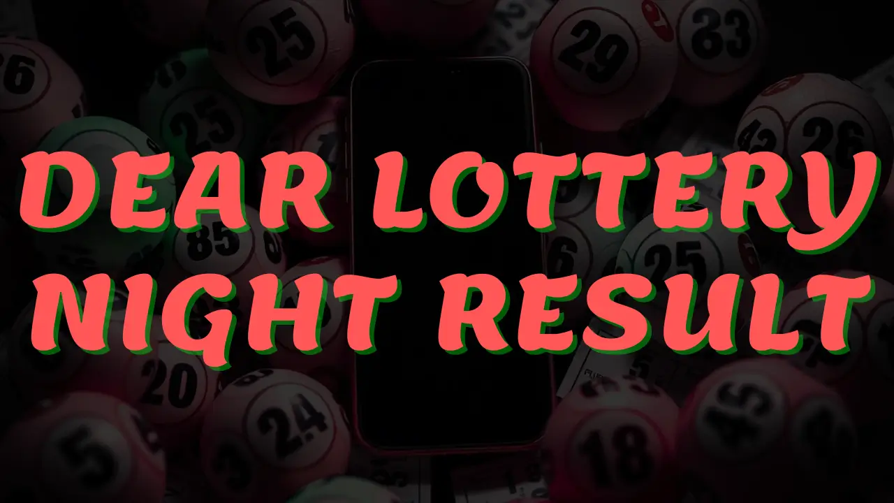 Dear lottery night result